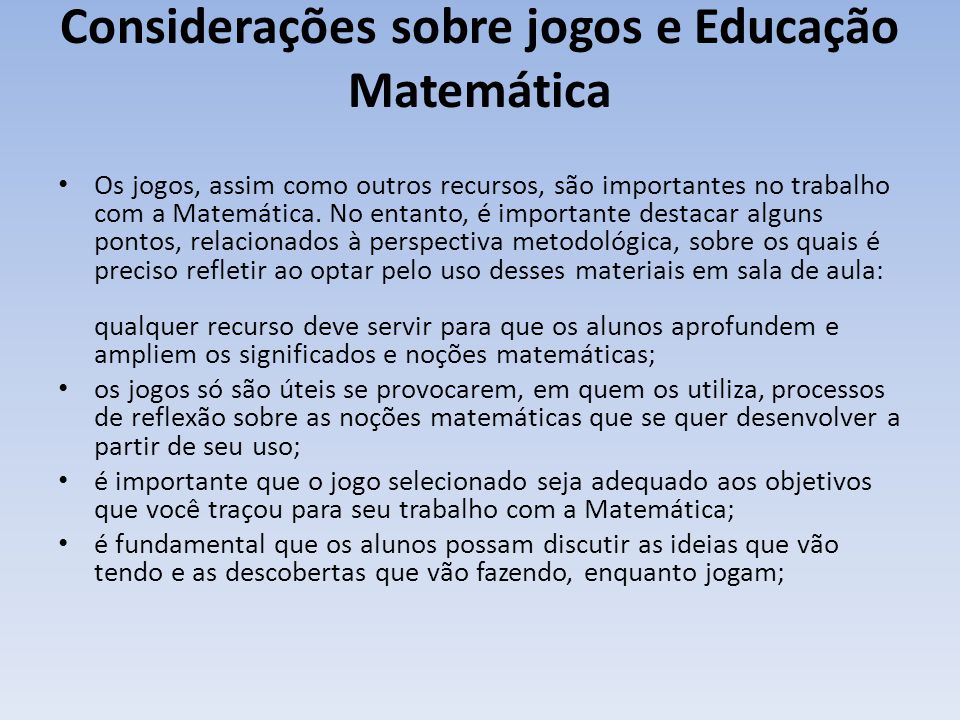 Considerações sobre jogos e Educação Matemática