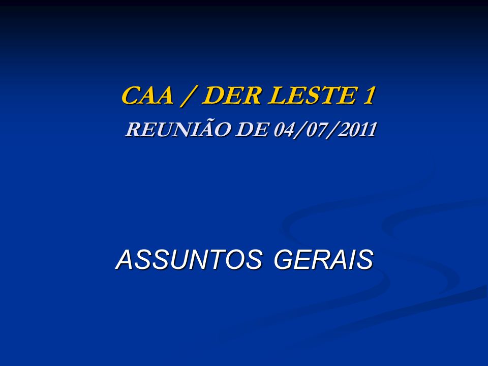 CAA / DER LESTE 1 REUNIÃO DE 04/07/2011