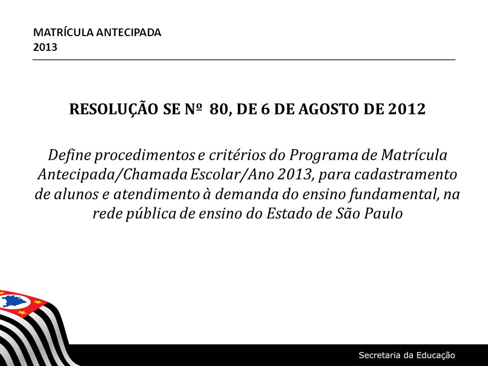 RESOLUÇÃO SE Nº 80, DE 6 DE AGOSTO DE 2012