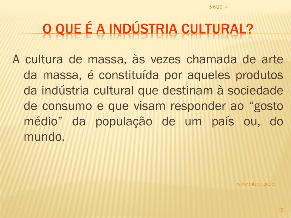 O que é a Indústria cultural
