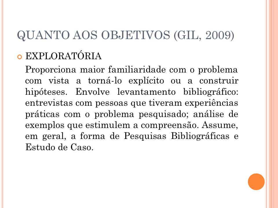 QUANTO AOS OBJETIVOS (GIL, 2009)