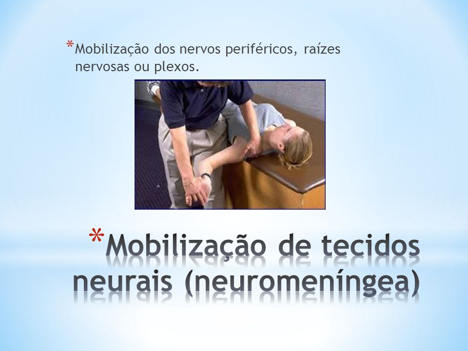 Mobilização de tecidos neurais (neuromeníngea)