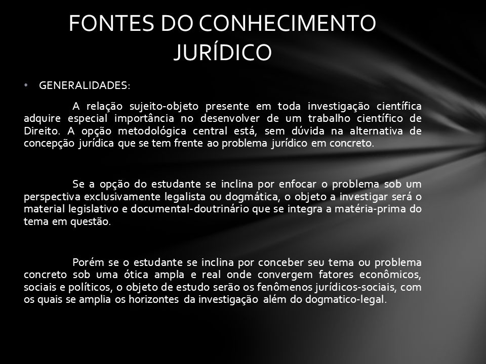 FONTES DO CONHECIMENTO JURÍDICO