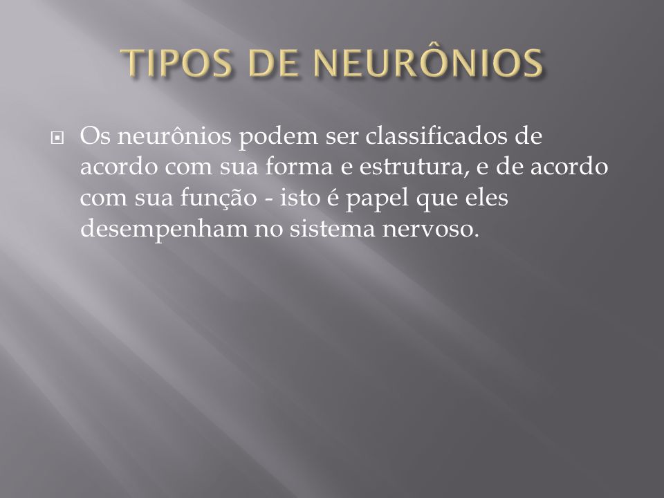 TIPOS DE NEURÔNIOS