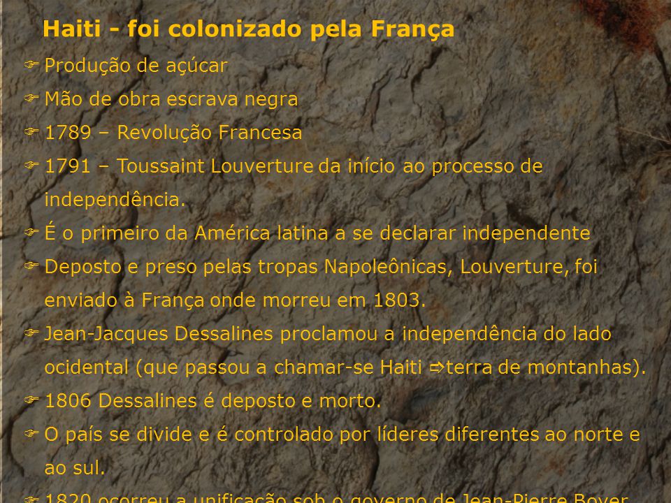 Haiti - foi colonizado pela França