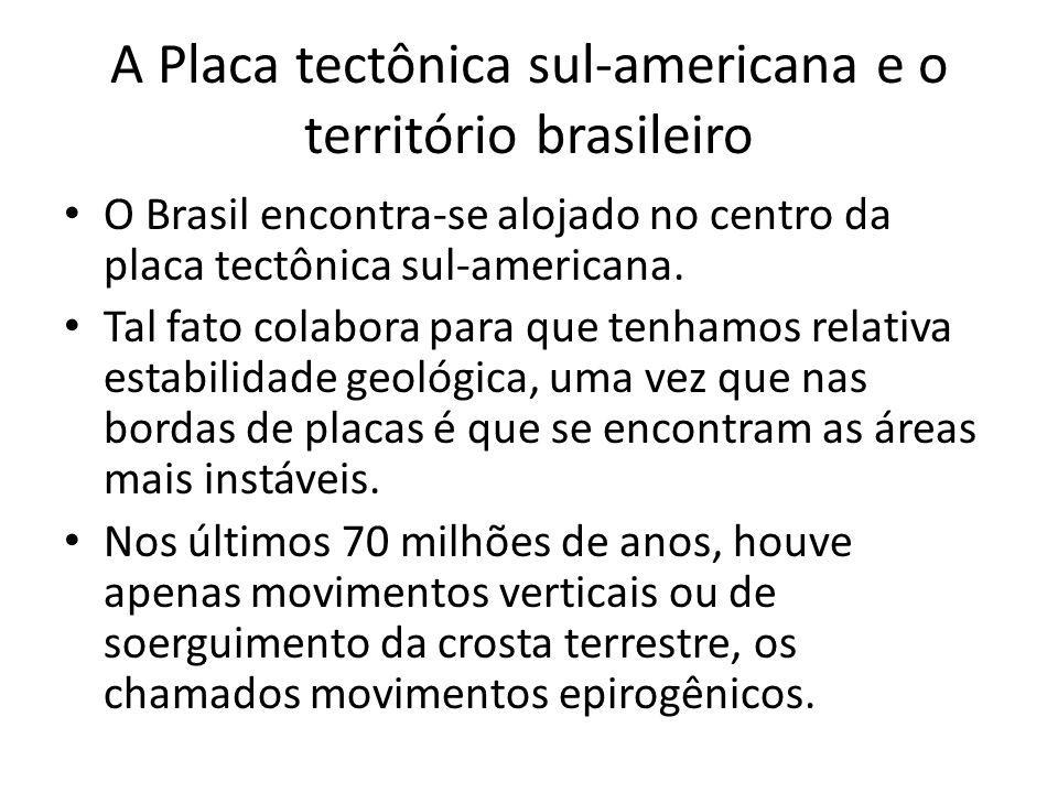 A Placa tectônica sul-americana e o território brasileiro