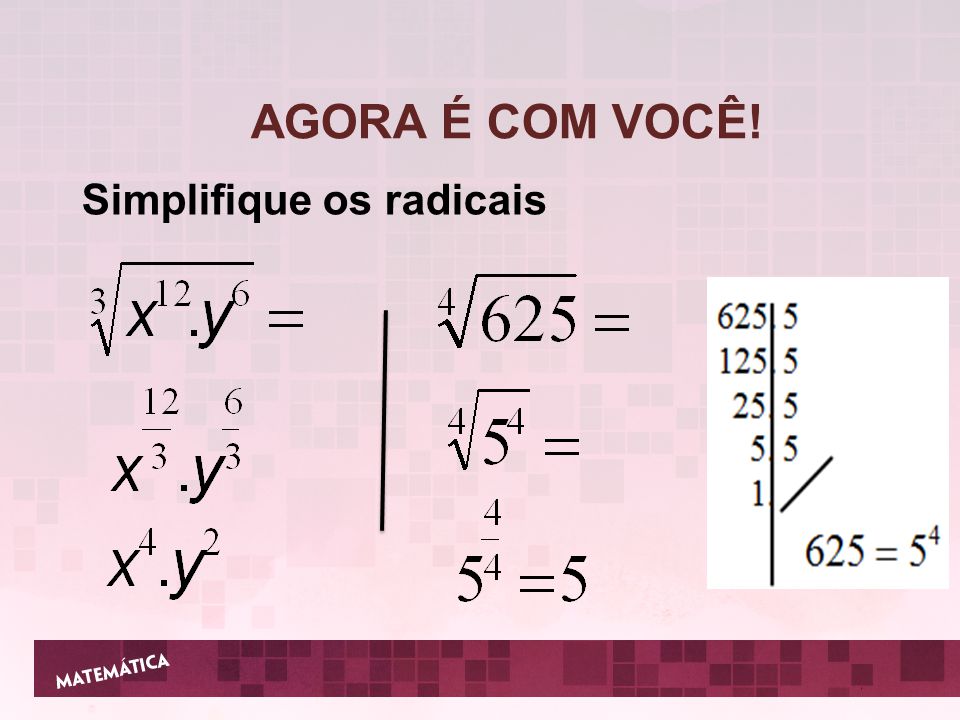 SIMPLIFICAÇÃO DE UM RADICAL 