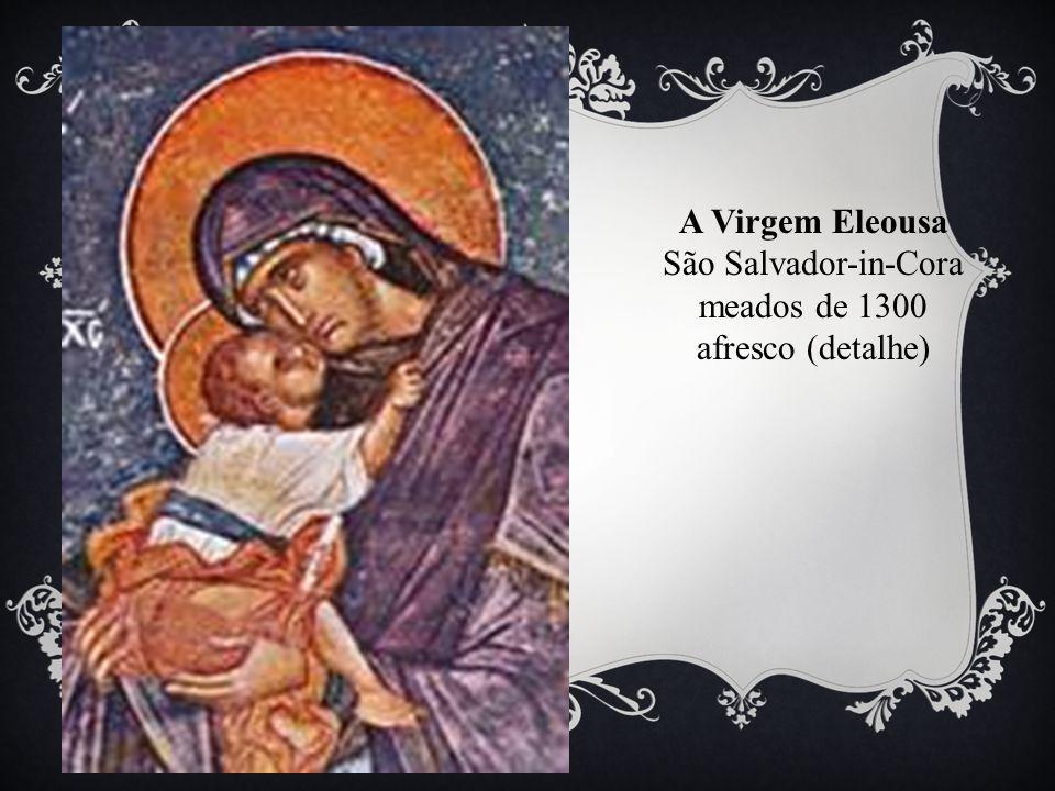 A Virgem Eleousa São Salvador-in-Cora meados de 1300 afresco (detalhe)