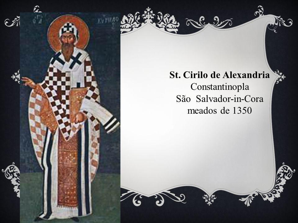 St. Cirilo de Alexandria Constantinopla São Salvador-in-Cora meados de 1350