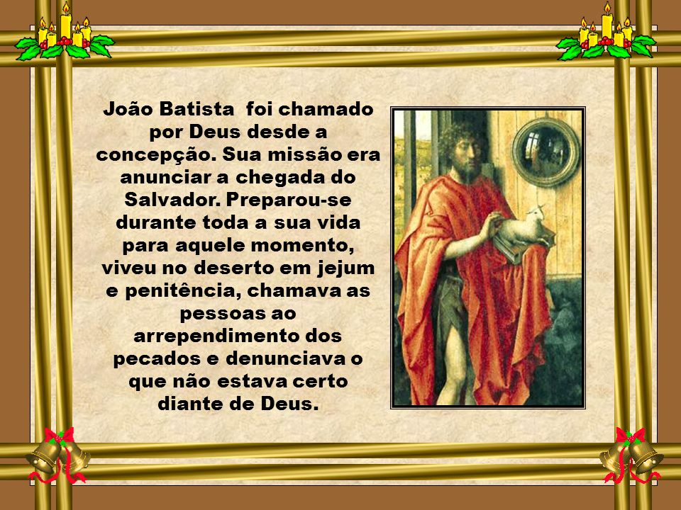João Batista foi chamado por Deus desde a concepção
