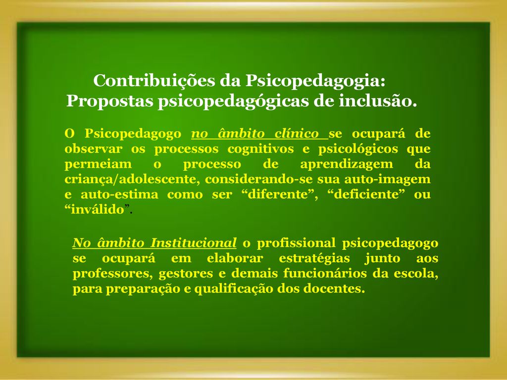PPT - A PSICOPEDAGOGIA INSTITUCIONAL EDUCACIONAL PowerPoint Presentation -  ID:4641655