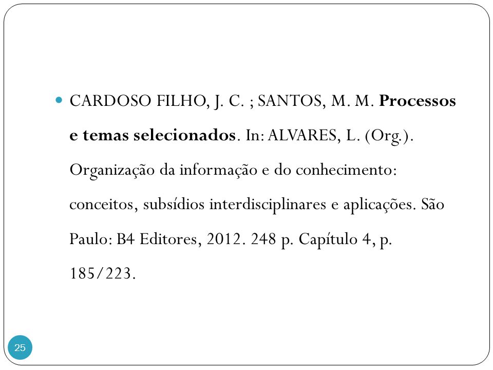 CARDOSO FILHO, J. C. ; SANTOS, M. M. Processos e temas selecionados