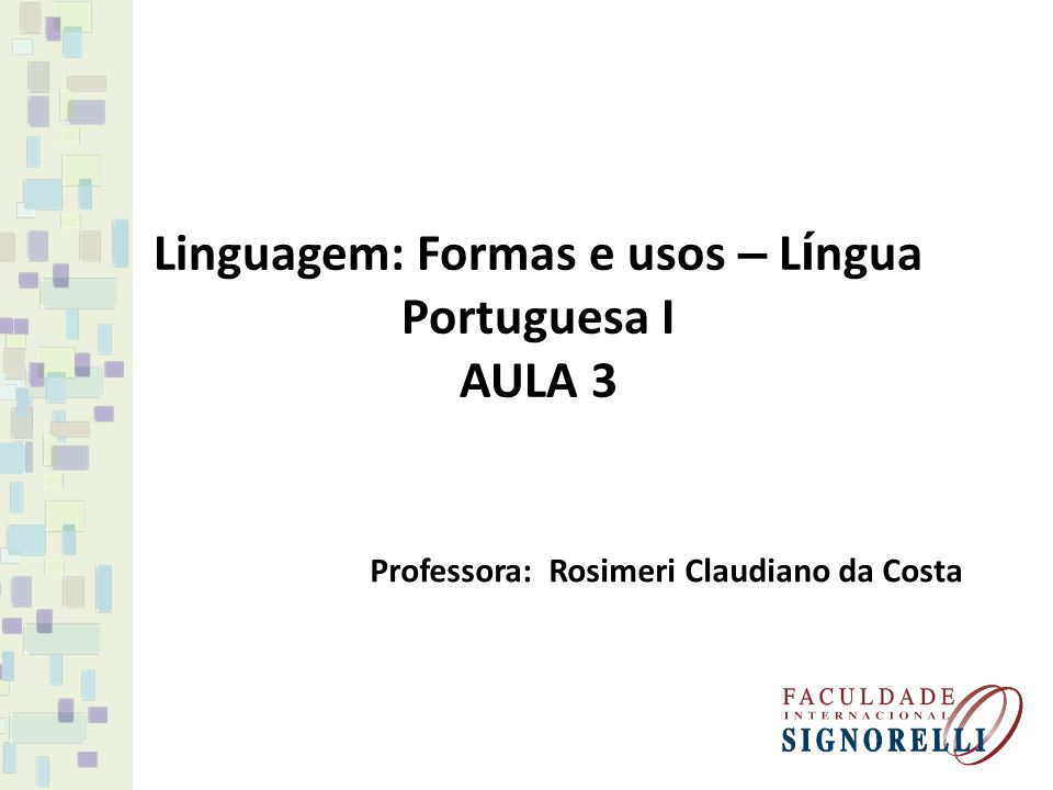 Linguagem: Formas e usos – Língua Portuguesa I