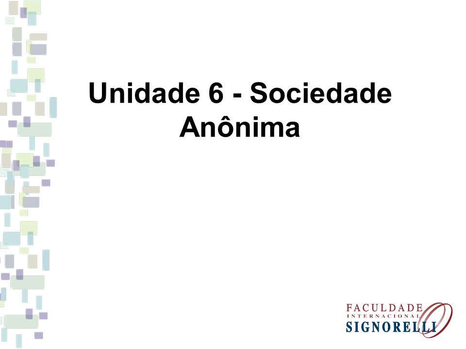 Unidade 6 - Sociedade Anônima