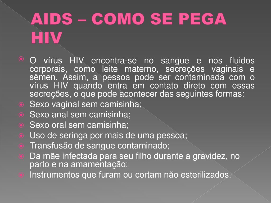 AIDS – COMO SE PEGA HIV