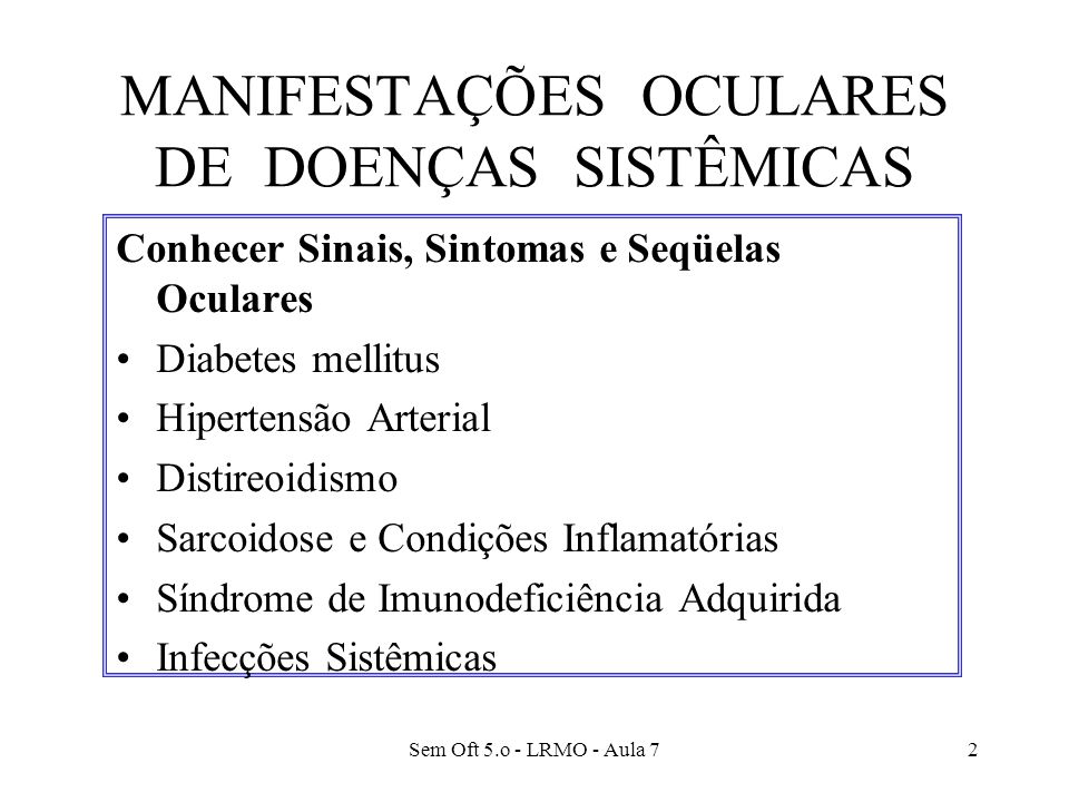 MANIFESTAÇÕES OCULARES DE DOENÇAS SISTÊMICAS