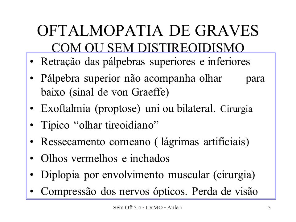 OFTALMOPATIA DE GRAVES COM OU SEM DISTIREOIDISMO