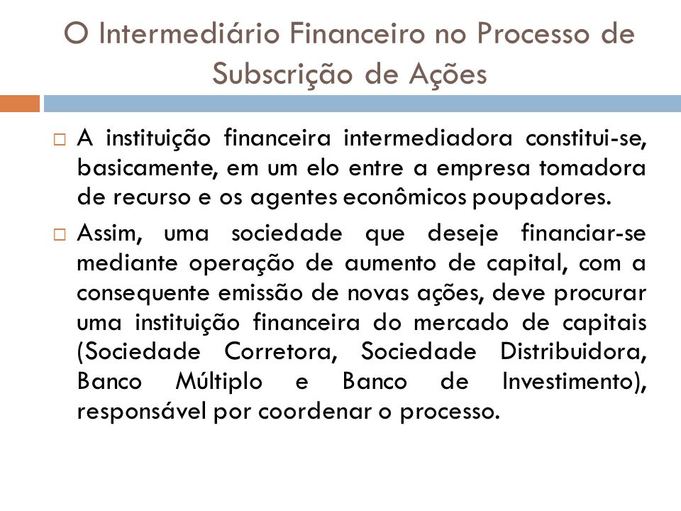 O Intermediário Financeiro no Processo de Subscrição de Ações