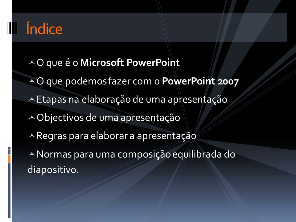 Índice O que é o Microsoft PowerPoint