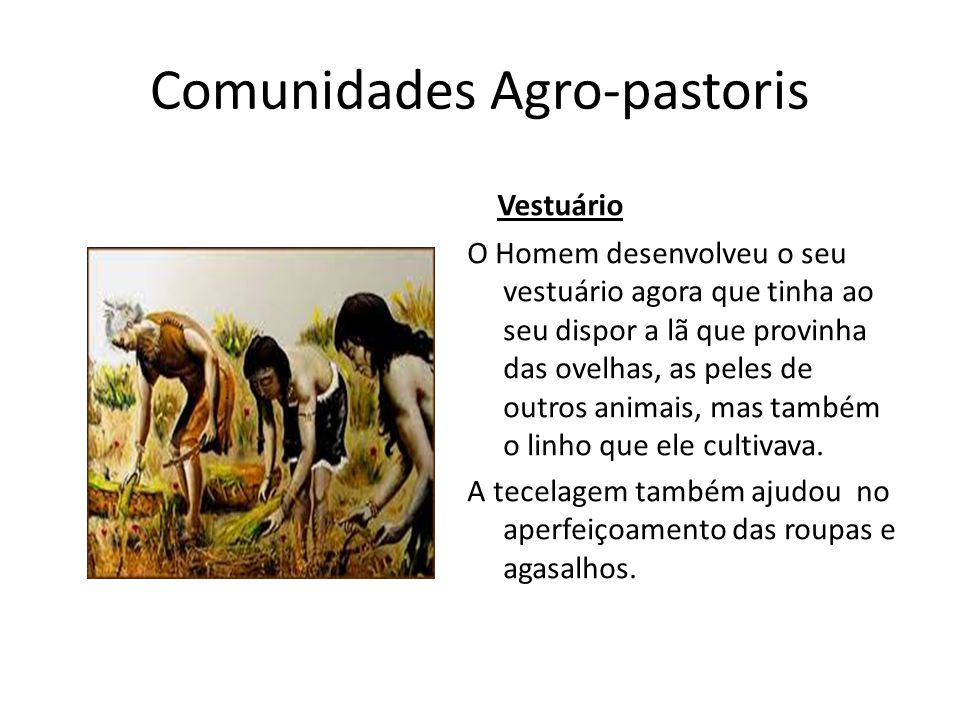 Comunidades Agro-pastoris – 8000 a.c HGP- 5º Ano - ppt carregar