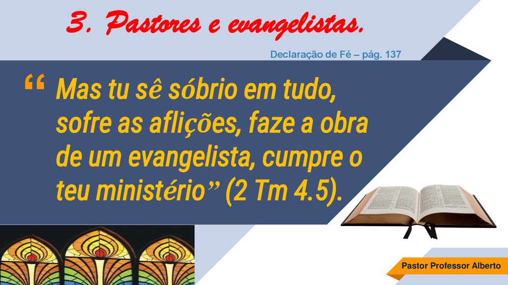 3. Pastores e evangelistas.