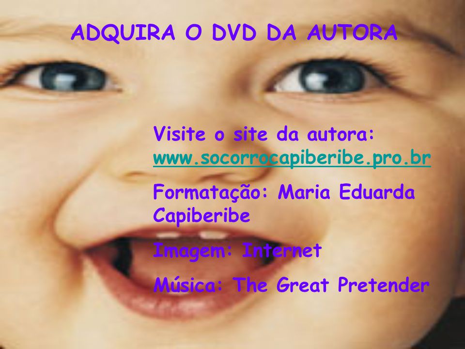 ADQUIRA O DVD DA AUTORA Visite o site da autora:   Formatação: Maria Eduarda Capiberibe.