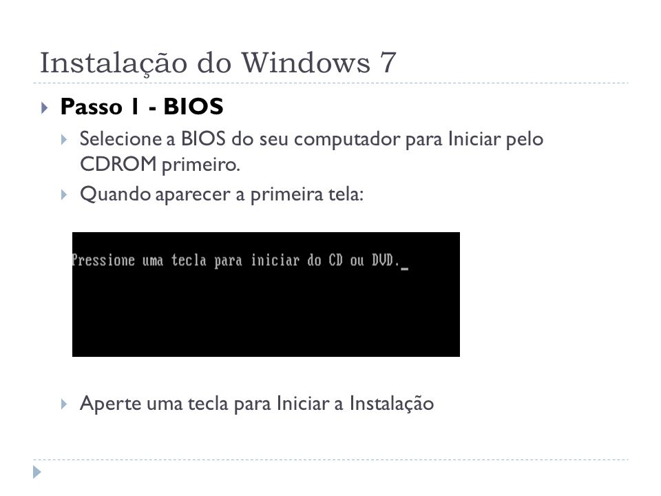 Instalação do Windows 7 Passo 1 - BIOS