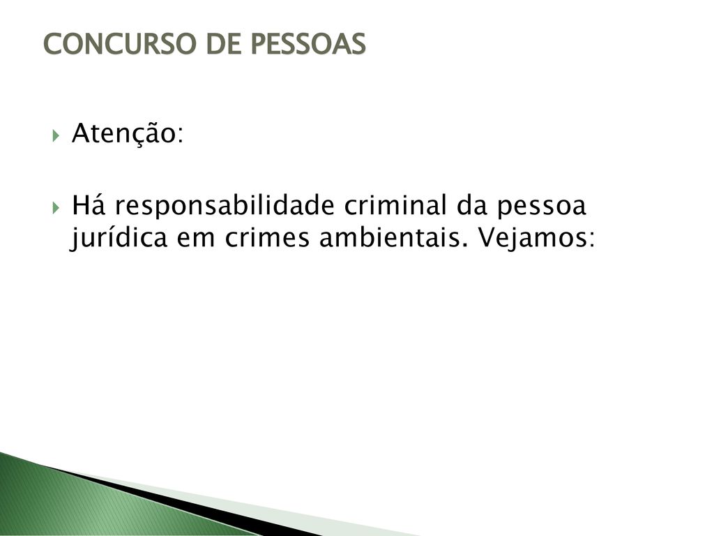 CONCURSO DE PESSOAS Atenção:
