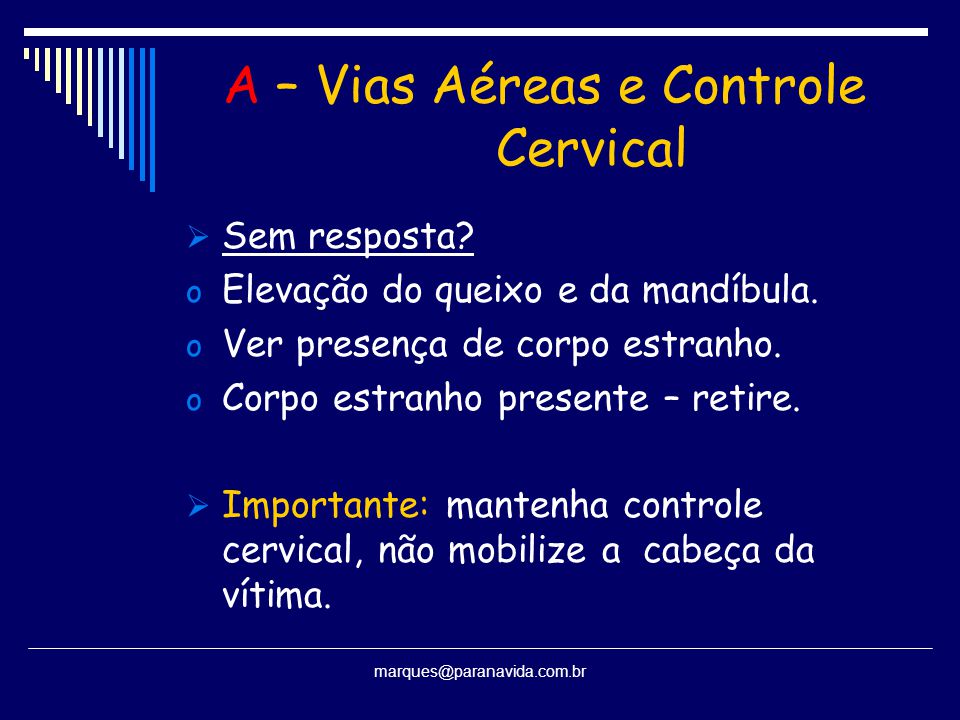 A – Vias Aéreas e Controle Cervical