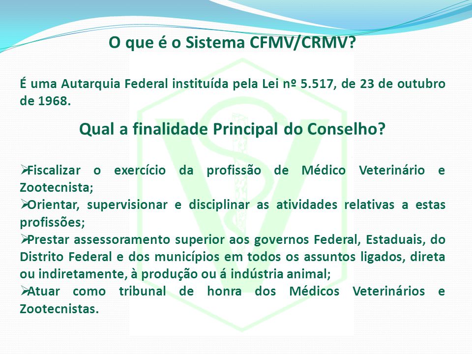 O que é o Sistema CFMV/CRMV Qual a finalidade Principal do Conselho