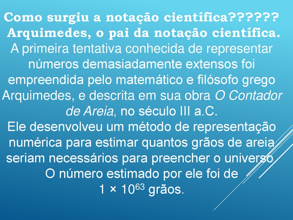 Notação Científica A notação científica é um procedimento - ppt