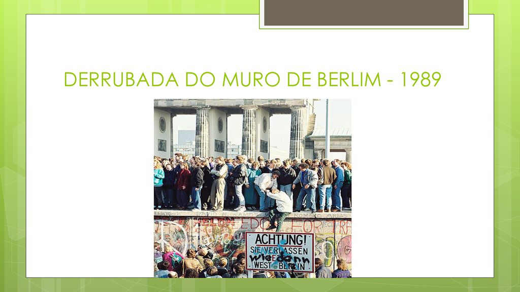 DERRUBADA DO MURO DE BERLIM