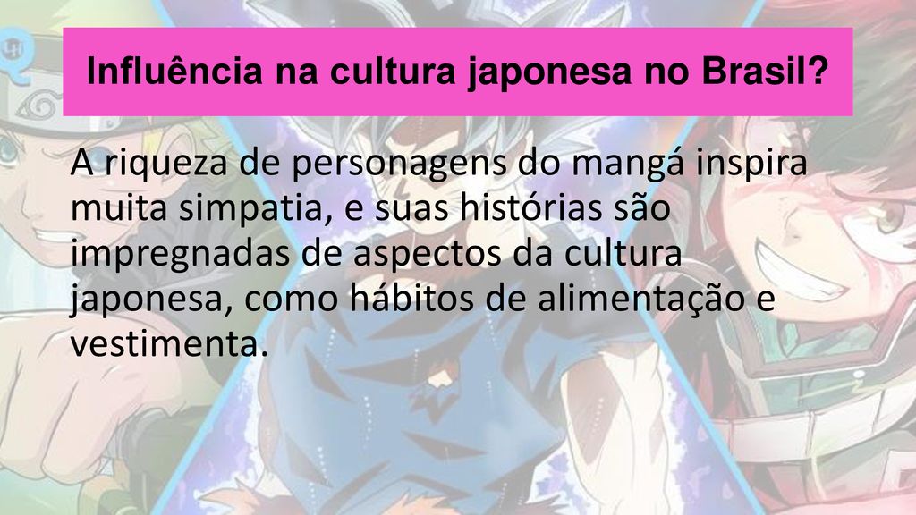 Influência na cultura japonesa no Brasil