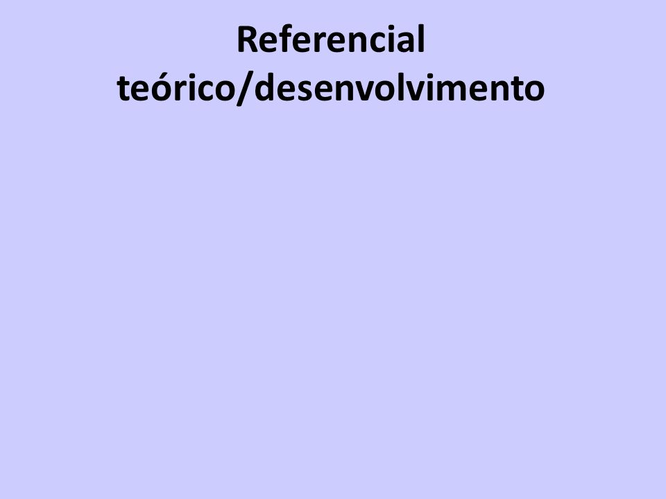 Referencial teórico/desenvolvimento