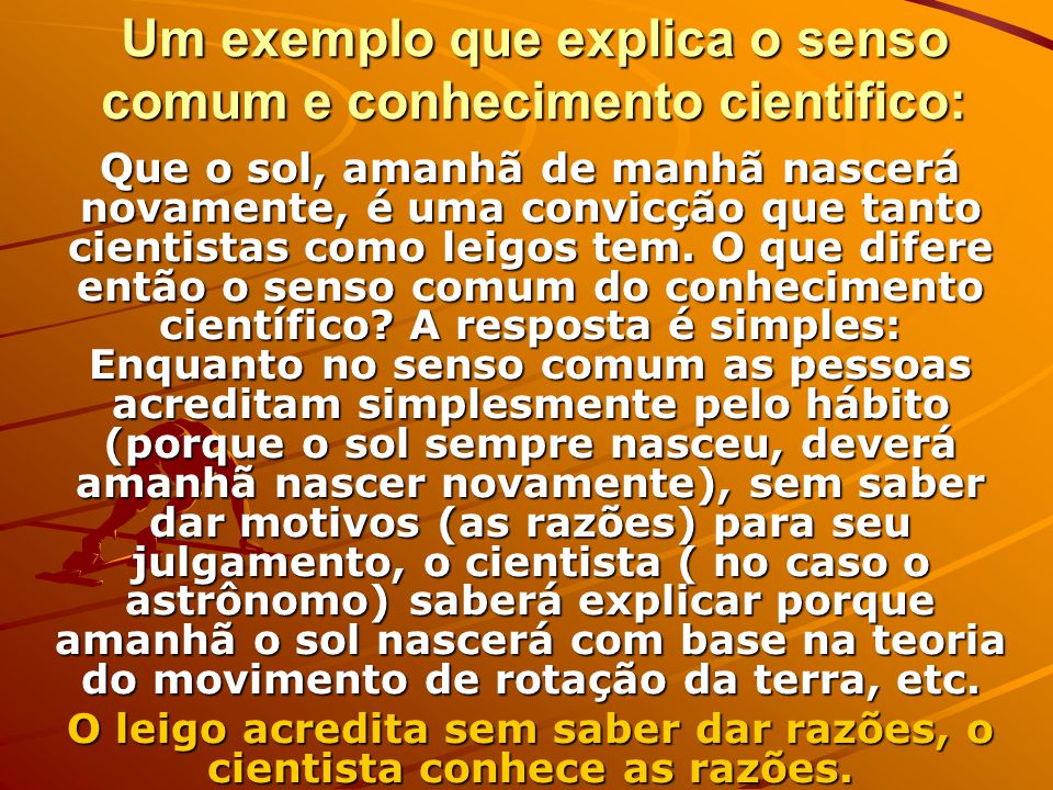Cite Exemplos De Conhecimentos De Paicologia Apropriados Pelo Senso Comum