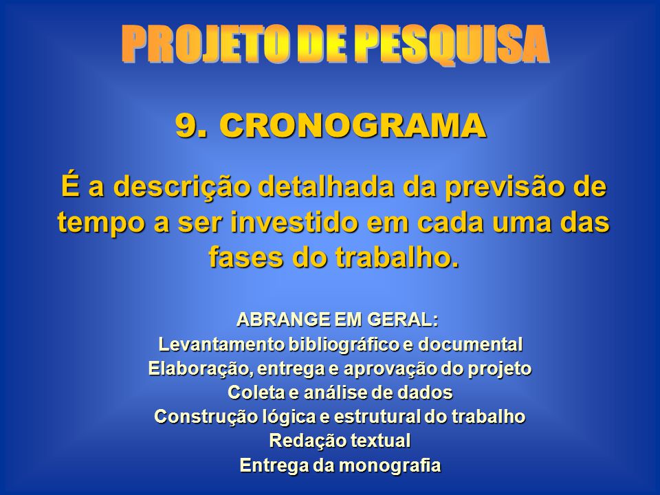 PROJETO DE PESQUISA 9. CRONOGRAMA