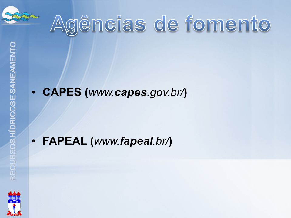 Agências de fomento CAPES (  FAPEAL (