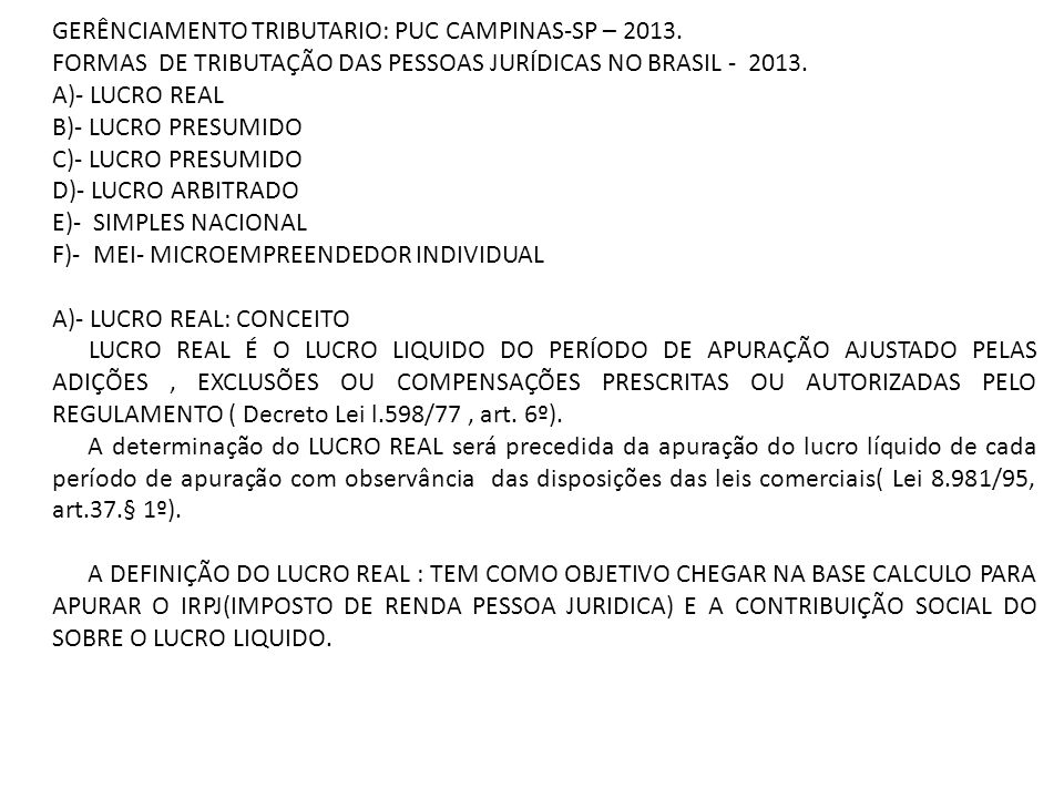 GERÊNCIAMENTO TRIBUTARIO: PUC CAMPINAS-SP – 2013.