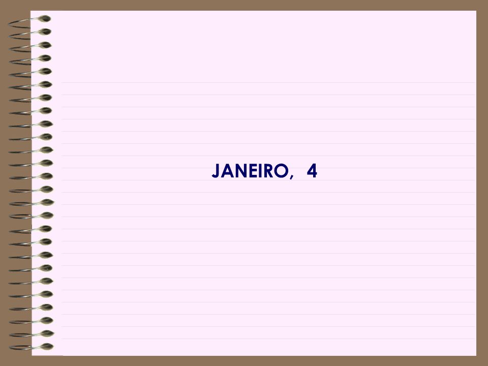JANEIRO, 4