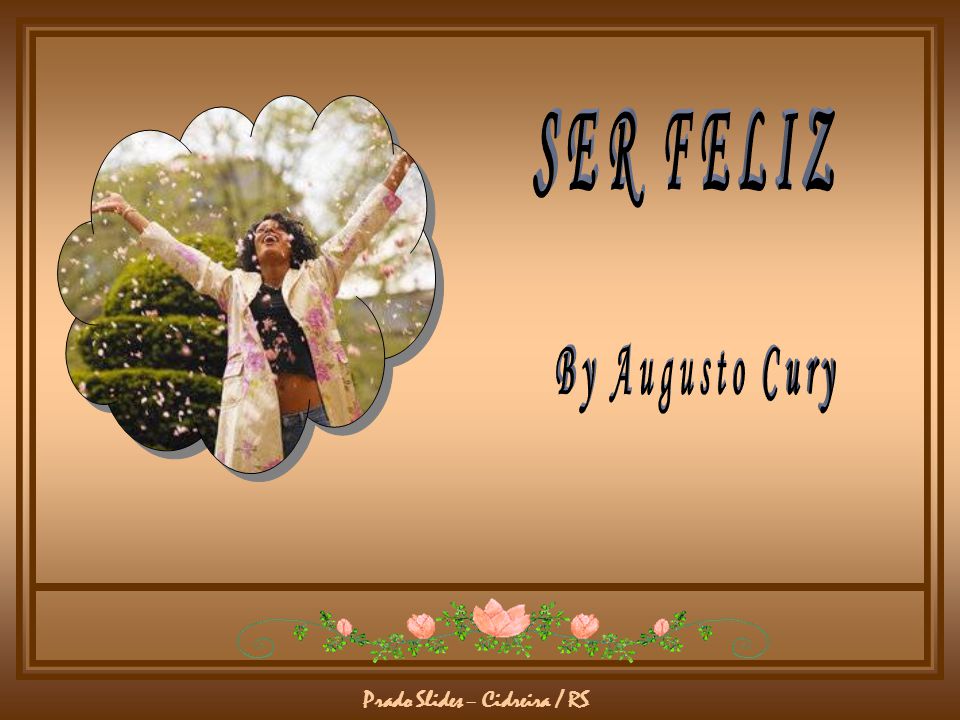 SER FELIZ By Augusto Cury