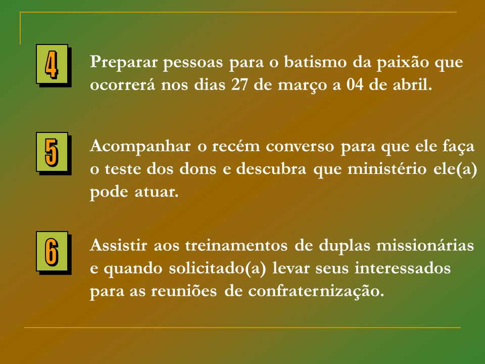 4 5 6 Preparar pessoas para o batismo da paixão que