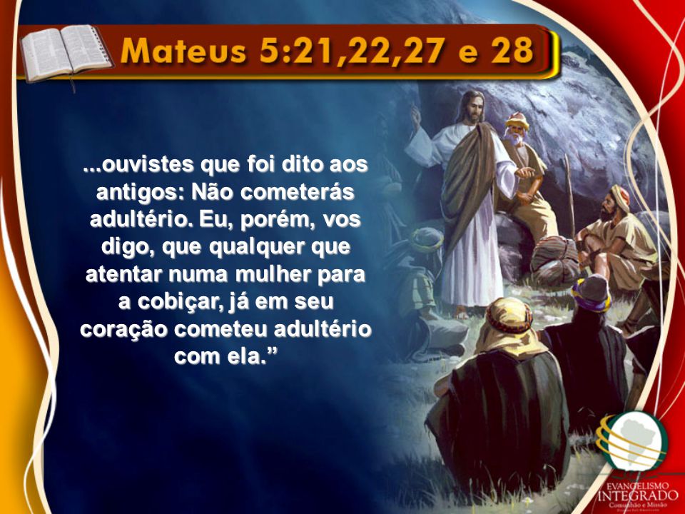Evangelho de hoje (Mt 5,27-32) - Egídio Serpa | Egídio Serpa ...