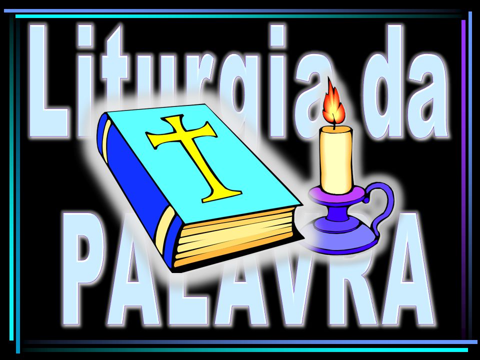 Liturgia da PALAVRA