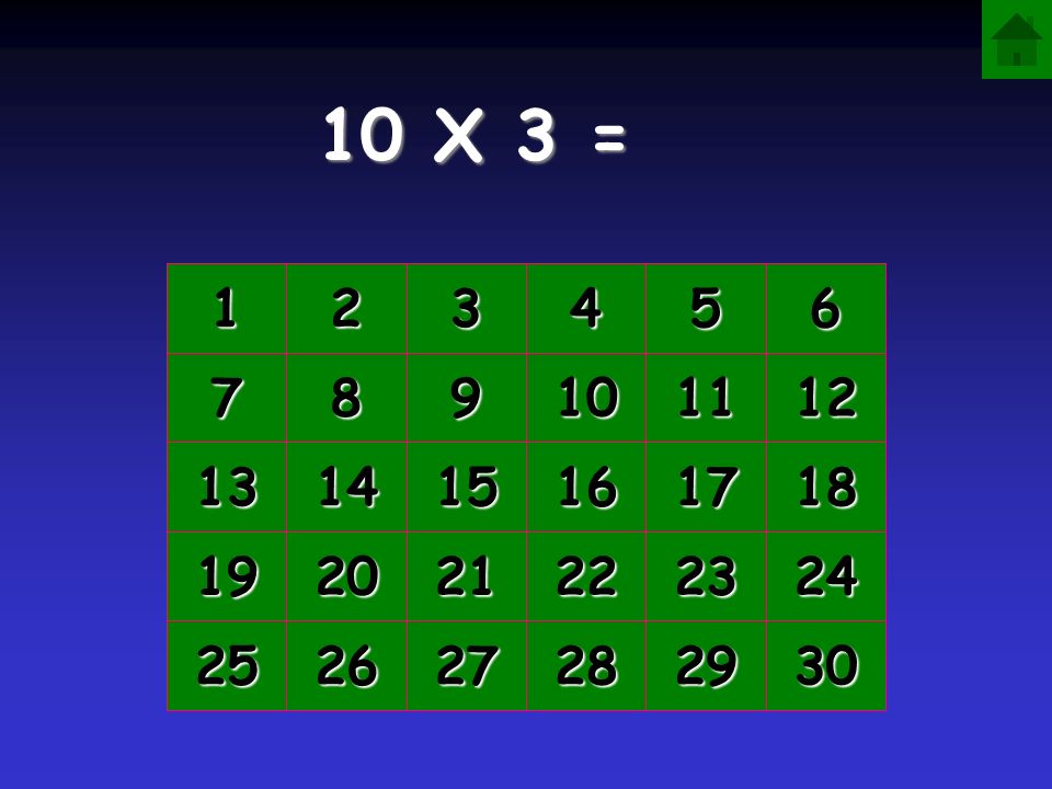 10 X 3 =