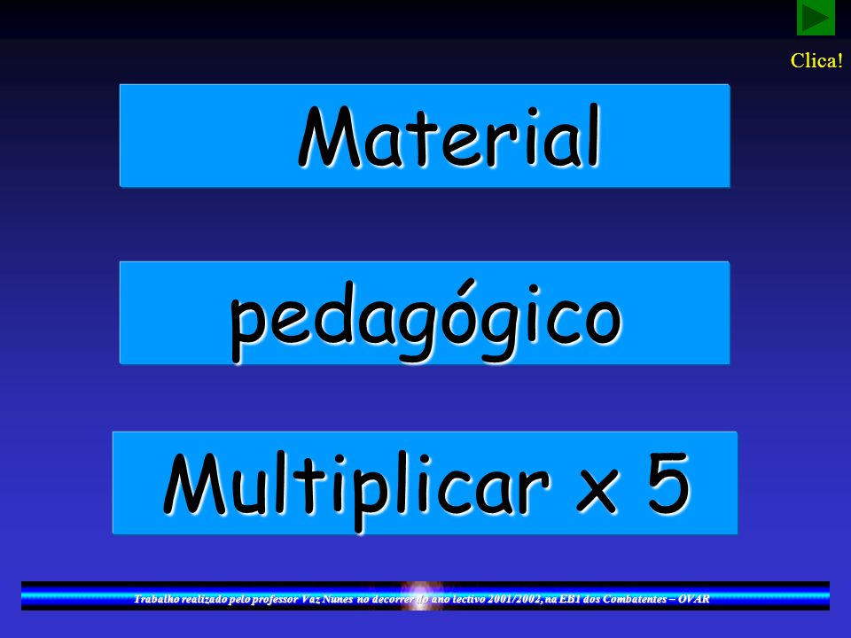 Material pedagógico Multiplicar x 5 Clica!