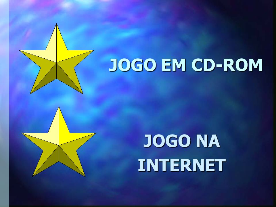 JOGO EM CD-ROM JOGO NA INTERNET