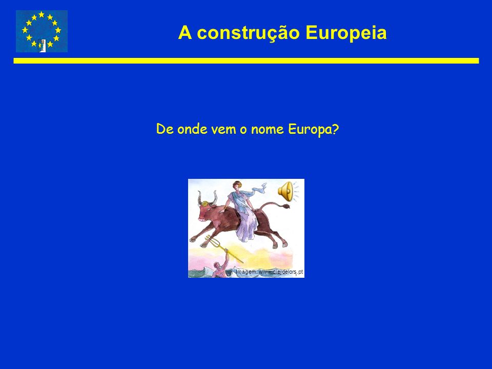 A construção Europeia De onde vem o nome Europa