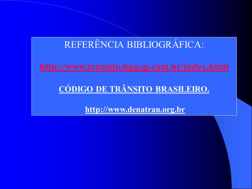 CÓDIGO DE TRÂNSITO BRASILEIRO.
