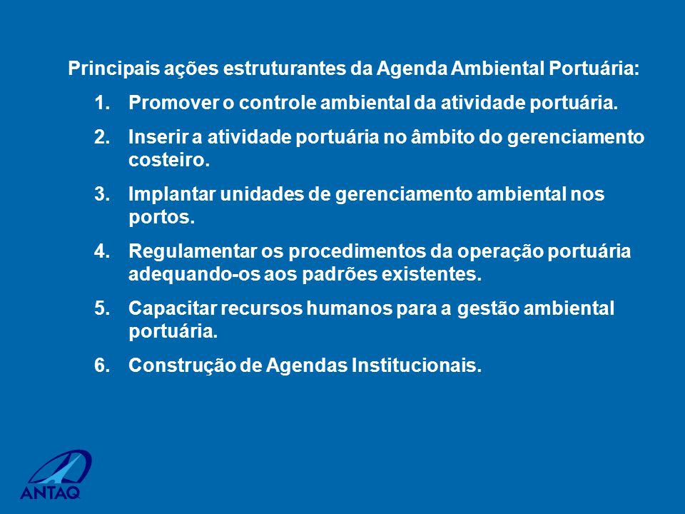 Principais ações estruturantes da Agenda Ambiental Portuária: