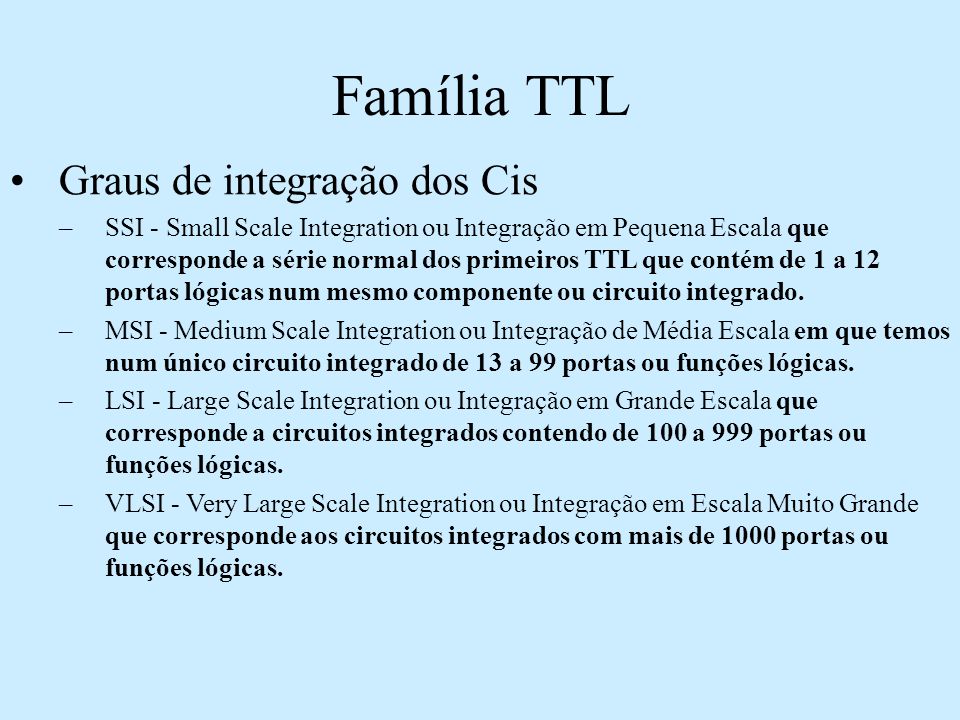 Família TTL Graus de integração dos Cis
